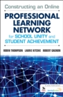 Image for Constructing an Online Professional Learning Network for School Unity and Student Achievement