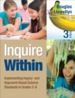 Image for Inquire Within: Implementing Inquiry- And Argument-Based Science Standards in Grades 3-8