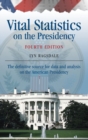 Image for Vital statistics on the presidency