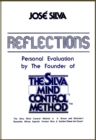 Image for Reflections, Personal Evaluation by the Founder of the Silva Method