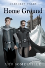Image for Home Ground (Darshian Tales #4)