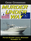 Image for Murder Under Way: Peter Sharp Legal Mystery #14