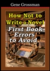 Image for How NOT to Write a Novel: First-Book Errors to Avoid