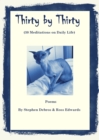 Image for Thirty by Thirty (30 Meditations on Daily Life)