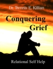 Image for Conquering Grief: Relational Self Help Series