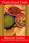 Image for Mexican Cuisine: A Naturally Fresh &amp; Spicy Experience