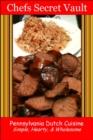 Image for Pennsylvania Dutch Cuisine: Simple, Hearty, &amp; Wholesome