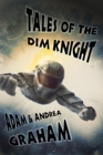 Image for Tales of the Dim Knight
