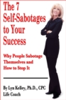 Image for 7 Self-Sabotages to Your Success: Why People Sabotage Themselves and How to Stop It