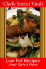 Image for Low-Fat Recipes: Great Taste &amp; Flavor