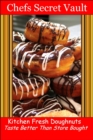 Image for Doughnuts, Donuts Kitchen Fresh: Taste Better Than Store-Bought
