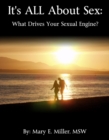 Image for It&#39;s All About Sex: What Drives Your Sexual Engine?
