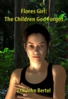 Image for Flores Girl: The Children God Forgot