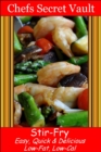 Image for Stir-Fry: Easy, Quick &amp; Delicious - Low-Fat, Low-Cal