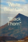 Image for White Bear Clan Black Thorn