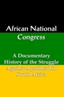 Image for African National Congress: A Documentary History of the Struggle Against Apartheid in South Africa