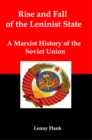 Image for Rise and Fall of the Leninist State: A Marxist History of the Soviet Union
