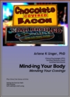 Image for Mind-Ing Your Body: Mending Your Cravings