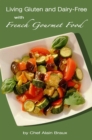 Image for Living Gluten and Dairy-Free With French Gourmet Food
