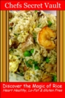 Image for Discover the Magic of Rice: Heart Healthy, Lo-Fat &amp; Gluten Free