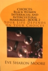 Image for CHOICES: Black Women Interracial and Intercultural Marriage Book 2