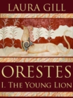 Image for Orestes: The Young Lion