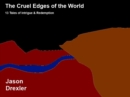 Image for Cruel Edges of the World: 13 Tales of Intrigue &amp; Redemption