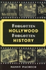 Image for Forgotten Hollywood Forgotten History