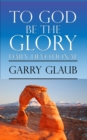 Image for To God Be the Glory Daily Devotional