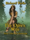 Image for Ogre&#39;s Wife: Fairy Tales for Grownups