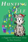 Image for Hunting Elf, A Doggone Christmas Story