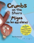 Image for Crumbs on the Stairs - Migas en las escaleras: A Mystery!