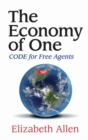 Image for Economy of One: CODE for Free Agents