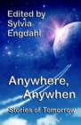 Image for Anywhere, Anywhen: Stories of Tomorrow