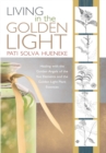 Image for Living in the Golden Light: Healing with the Golden Angels of the Five Elements and the Golden Light Plant Essences.