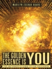 Image for Golden Essence Is You: The Archangels&#39; Guide to the Ascension