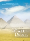 Image for Call to the Desert: A Spiritual Journey of Love, Understanding and Compassion