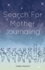 Image for Search for Mother Journaling