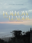 Image for Follow the Leader: A Journey to Self Realization