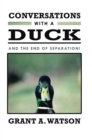 Image for Conversations with a Duck: And the End of Separation!