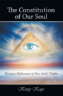 Image for Constitution of Our Soul: Destiny&#39;S Deliverance of Our Soul&#39;S Rights
