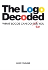 Image for Logo Decoded: What Logos Can Do to You