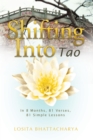 Image for Shifting into Tao: In 8 Months, 81 Verses, 81 Simple Lessons