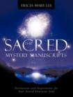 Image for The Sacred Mystery Manuscripts : Revelations and Inspirations for Your Sacred Feminine Soul