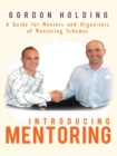 Image for Introducing Mentoring: A Guide for Mentors and Organisers of Mentoring Schemes