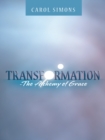 Image for Transformation  -   the Alchemy of Grace
