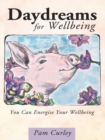 Image for Daydreams for Wellbeing: You Can Energise Your Wellbeing
