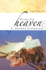 Image for Messages from Heaven: Is Anyone Listening?
