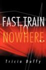 Image for Fast Train to Nowhere