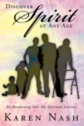 Image for Discover Spirit at Any Age: An Awakening into My Spiritual Journey